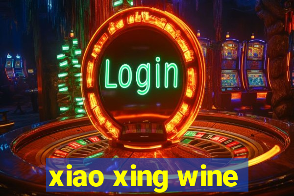 xiao xing wine