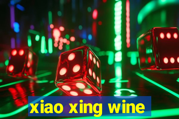 xiao xing wine