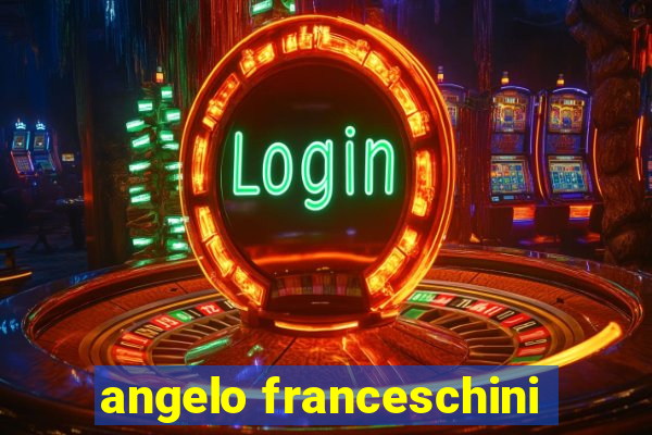 angelo franceschini