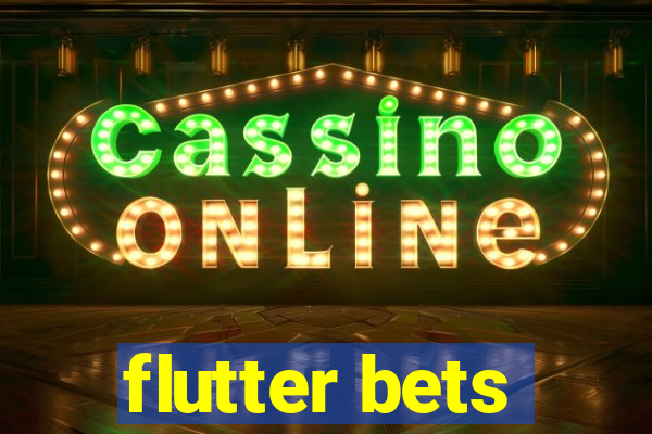 flutter bets