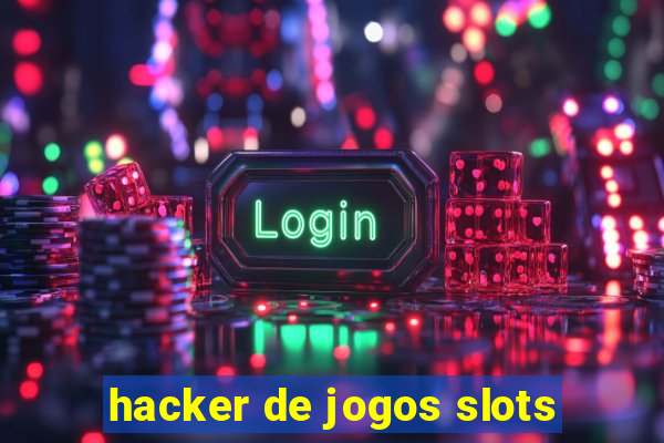 hacker de jogos slots