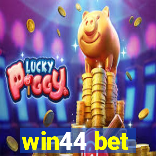 win44 bet