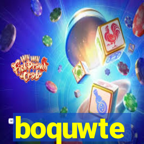 boquwte