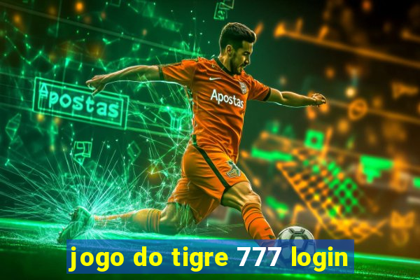 jogo do tigre 777 login