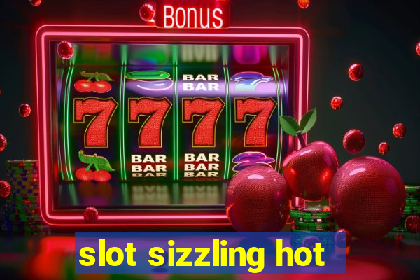 slot sizzling hot