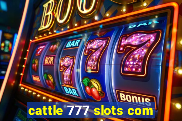 cattle 777 slots com