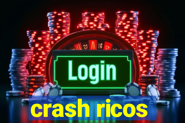 crash ricos