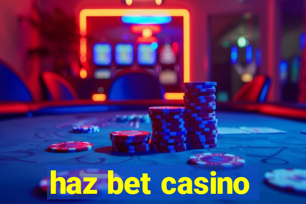 haz bet casino