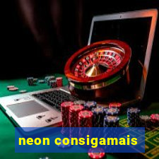 neon consigamais