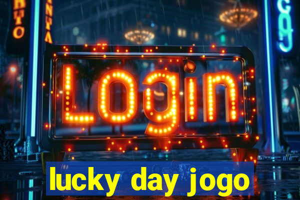 lucky day jogo