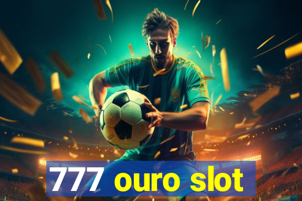 777 ouro slot