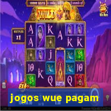 jogos wue pagam