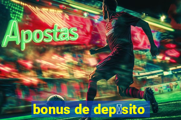 bonus de dep贸sito