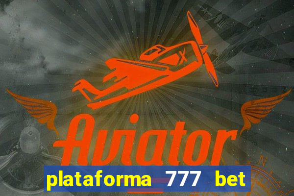 plataforma 777 bet 茅 confi谩vel