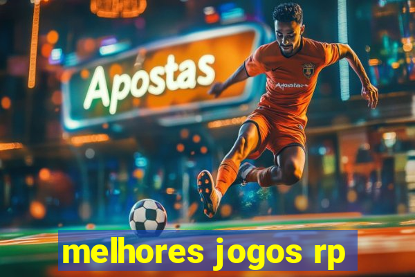 melhores jogos rp