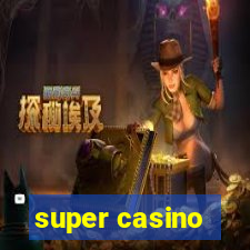 super casino