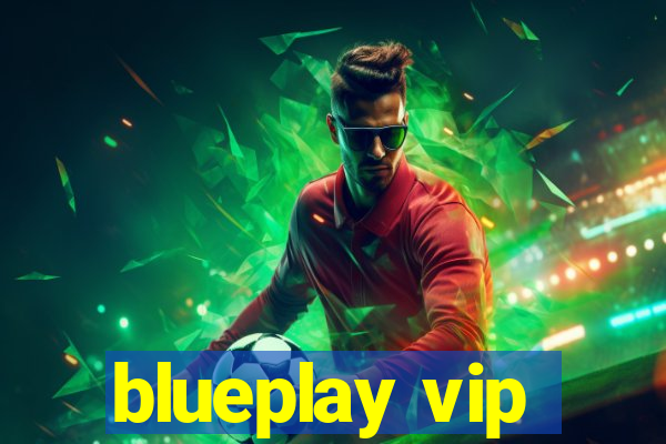 blueplay vip