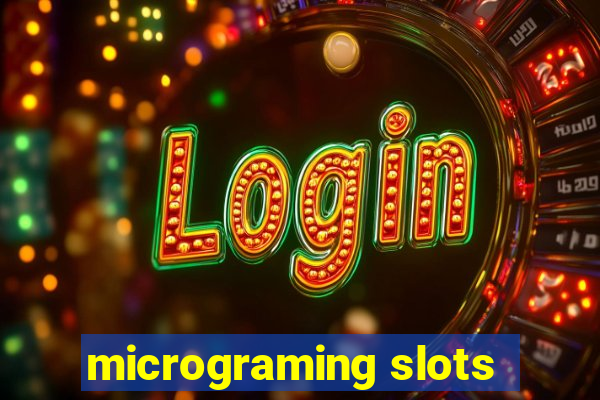 micrograming slots