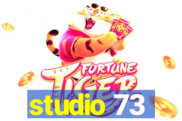 studio 73