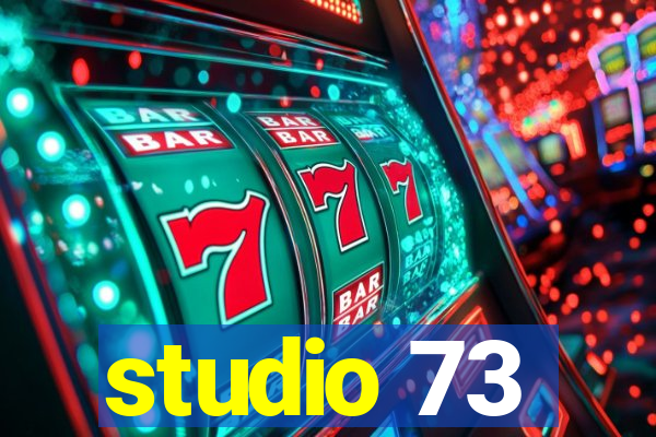 studio 73