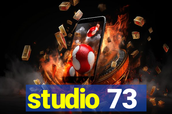 studio 73