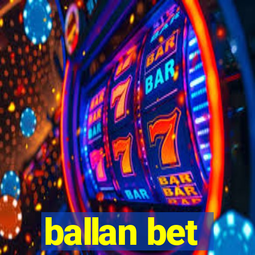 ballan bet