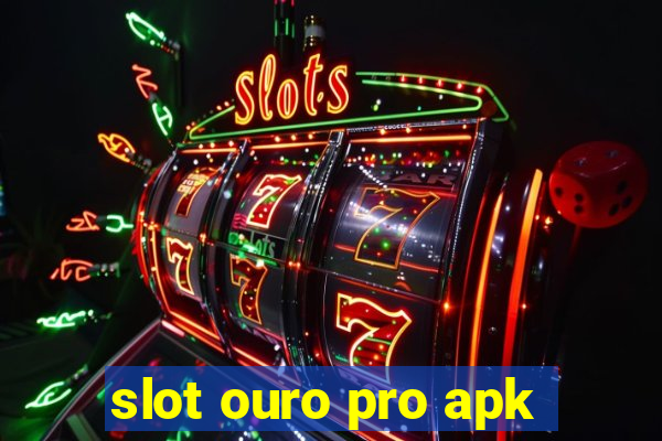 slot ouro pro apk