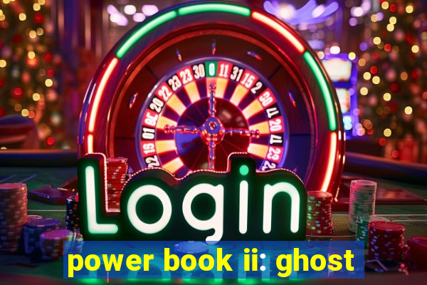 power book ii: ghost