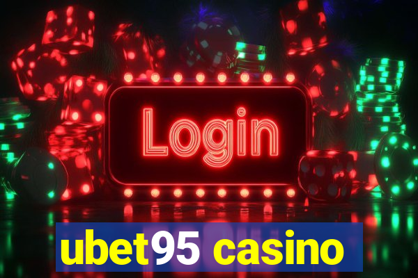 ubet95 casino