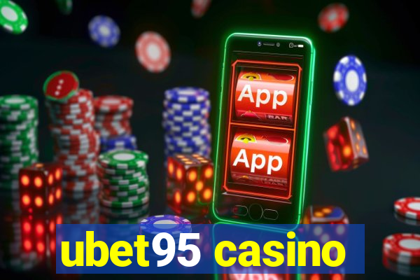 ubet95 casino