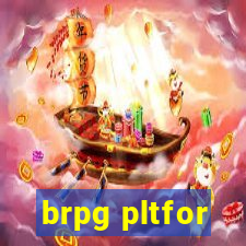 brpg pltfor