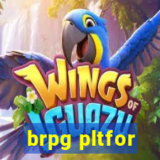 brpg pltfor