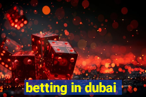 betting in dubai