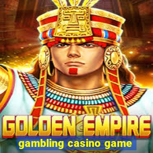 gambling casino game