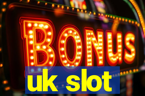 uk slot