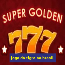 jogo do tigre no brasil