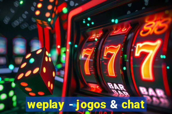 weplay - jogos & chat