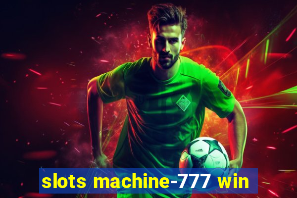 slots machine-777 win