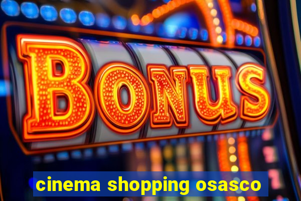 cinema shopping osasco