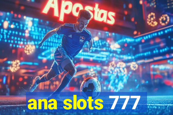 ana slots 777