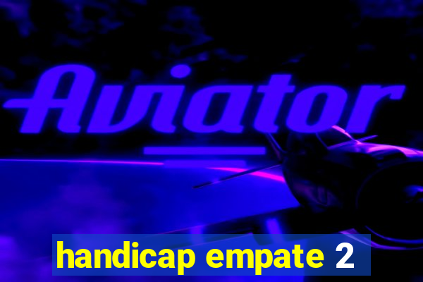 handicap empate 2