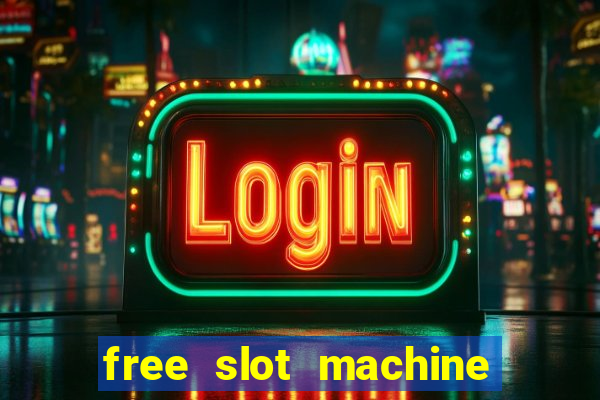 free slot machine games for fun