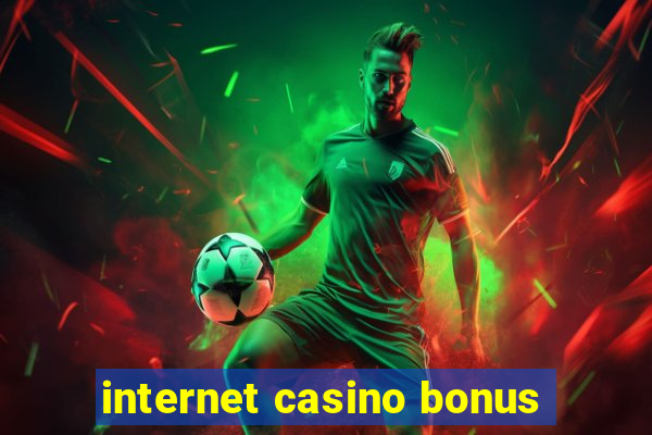 internet casino bonus