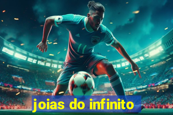 joias do infinito