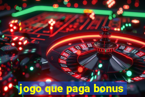 jogo que paga bonus