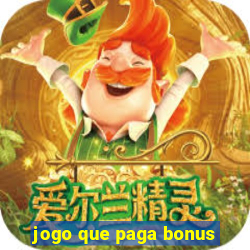 jogo que paga bonus