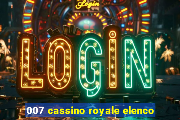 007 cassino royale elenco