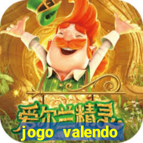 jogo valendo dinheiro online