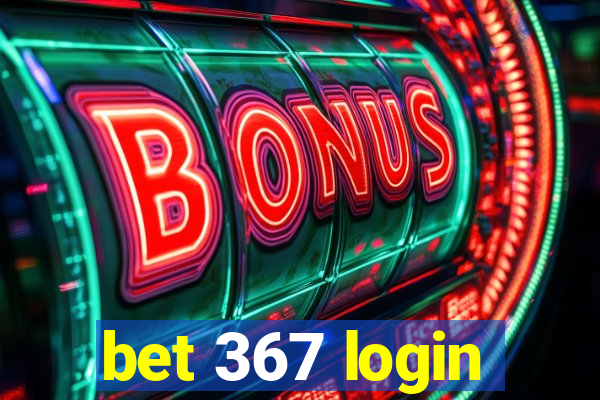 bet 367 login