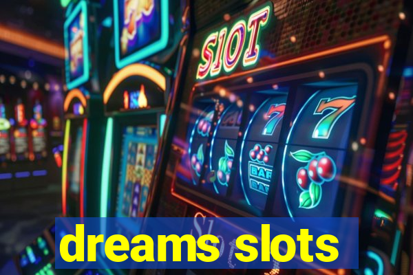 dreams slots